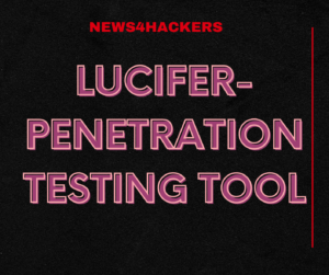 Lucifer- Penetration Testing Tool