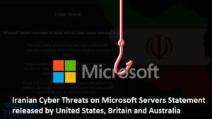 Iranian Cyber Threats on Microsoft Servers Statement released by United States, Britain and Australia