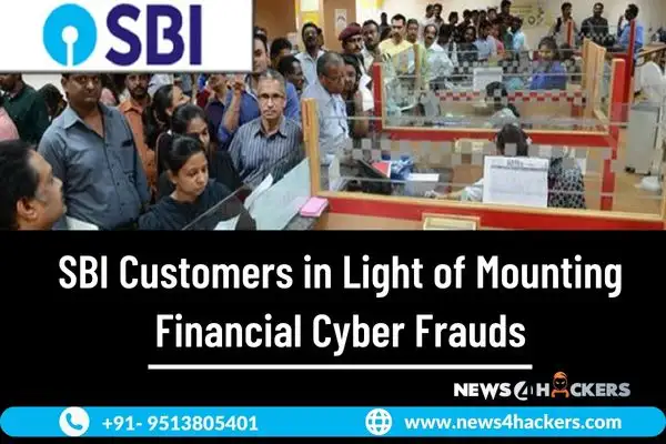 SBI Customers in Light of Mounting Financial Cyber Frauds