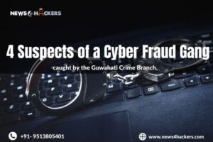 a Cyber Fraud Gang caught by the Guwahati Crime Branch.