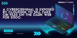 Cybercriminal is Exposed by CloudSEK