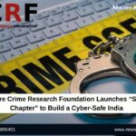 Future Crime Research Foundation Launches “State Chapter” to Build a Cyber-Safe India