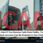 Be Alert If You Receive Calls from FedEx, Your Bank Account Can Be Emptied in One Click