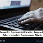 Microsoft's Quick Assist Function Targeted by Cybercriminals