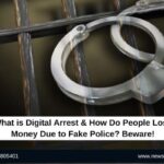 What is Digital Arrest & How Do People Lose Money Due to Fake Police? Beware!