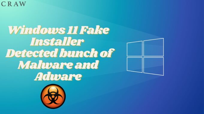 Windows 11 Fake Installer | Detected bunch of malware and adware