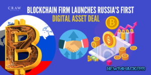 Blockchain Firm Launches Russia's First Digital Asset Deal