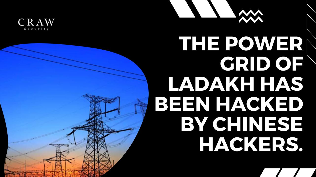 The Power Grid of Ladakh has been hacked by Chinese Hackers.