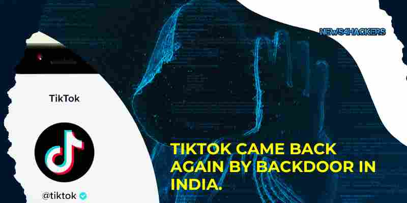 TikTok came back again by Backdoor in India.