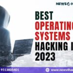 Best operating systems for Hacking