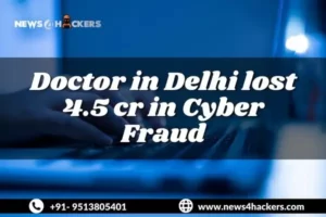 Doctor in Delhi lost 4.5 cr in the Worst Cyber Fraud