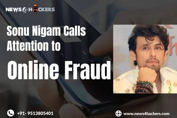 Sonu Nigam Calls Attention to Online Fraud