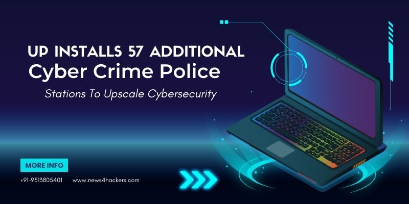 UP Installs 57 Additional Cyber Crime Police Stations To Upscale Cybersecurity