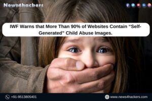 IWF Warns that More Than 90% of Websites Contain “Self-Generated” Child Abuse Images.