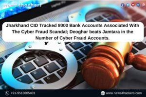 Jharkhand CID Tracked 8000 Bank Accounts Associated With The Cyber Fraud Scandal; Deoghar beats Jamtara in the Number of Cyber Fraud Accounts.