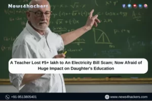 A Teacher Lost ₹5+ lakh to An Electricity Bill Scam; Now Afraid of Huge Impact on Daughter's Education