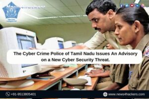 The Cyber Crime Police of Tamil Nadu Issues An Advisory