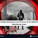 An Indian American Lost ₹4 Crore in An Online Pig Butchering Scam