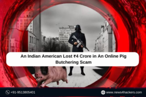 An Indian American Lost ₹4 Crore in An Online Pig Butchering Scam