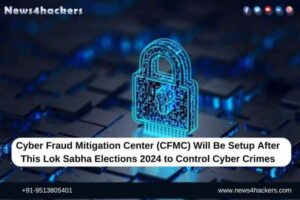 Cyber Fraud Mitigation Center (CFMC) Will Be Setup After This Lok Sabha Elections 2024 to Control Cyber Crimes (1)