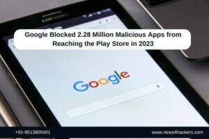 Google Blocked 2.28 Million Malicious Apps
