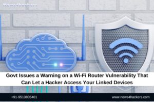 Govt Issues a Warning on a Wi-Fi Router Vulnerability