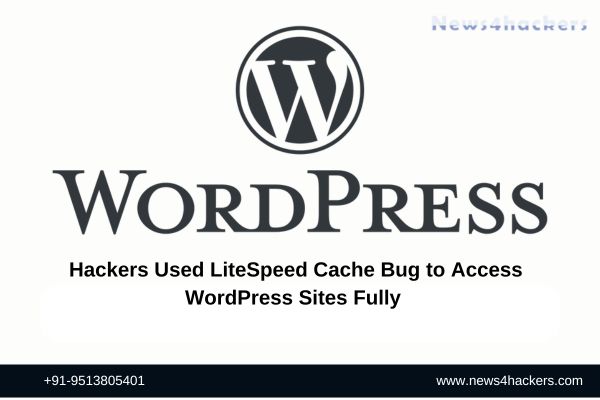 Hackers Used LiteSpeed Cache Bug to Access WordPress Sites Fully