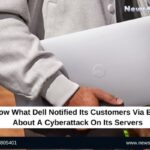 Know What Dell Notified Its Customers Via Email About A Cyberattack On Its Servers