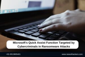 Microsoft's Quick Assist Function Targeted by Cybercriminals