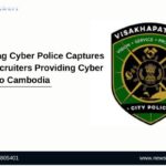 The Vizag Cyber Police Captures Illicit Recruiters Providing Cyber Slaves to Cambodia