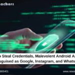 To Steal Credentials, Malevolent Android Apps Disguised as Google, Instagram, and WhatsApp