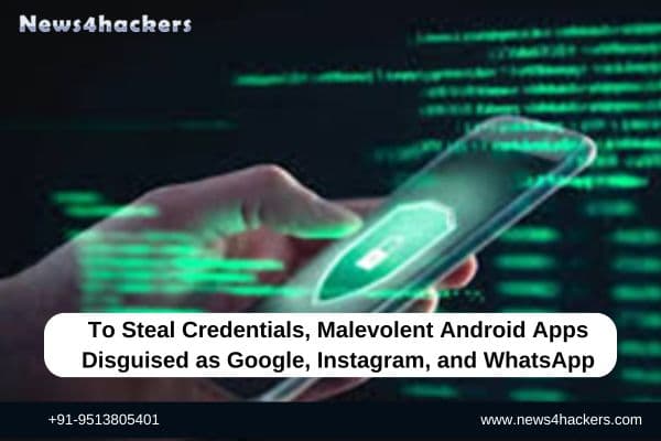 Malevolent Android Apps Disguised as Google