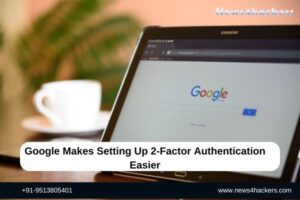 Google Makes Setting Up 2-Factor Authentication Easier
