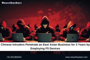 Chinese Intruders Penetrate an East Asian Business for 3 Years by Employing F5 Devices
