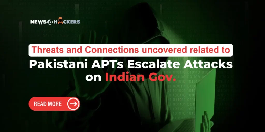Image about Threats and Connections uncovered related to Pakistani APTs Escalate Attacks on Indian Gov.