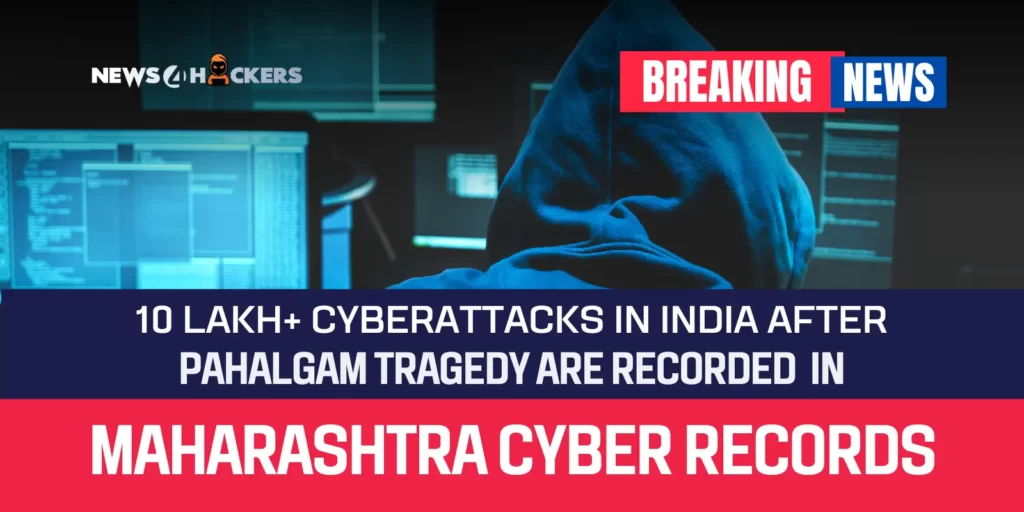 The image showing 10 Lakh+ CyberAttacks in India after Pahalgam Tragedy are recorded in Maharashtra Cyber Records
