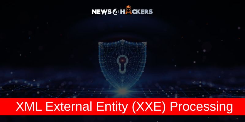 XML External Entity (XXE) Processing Vulnerability