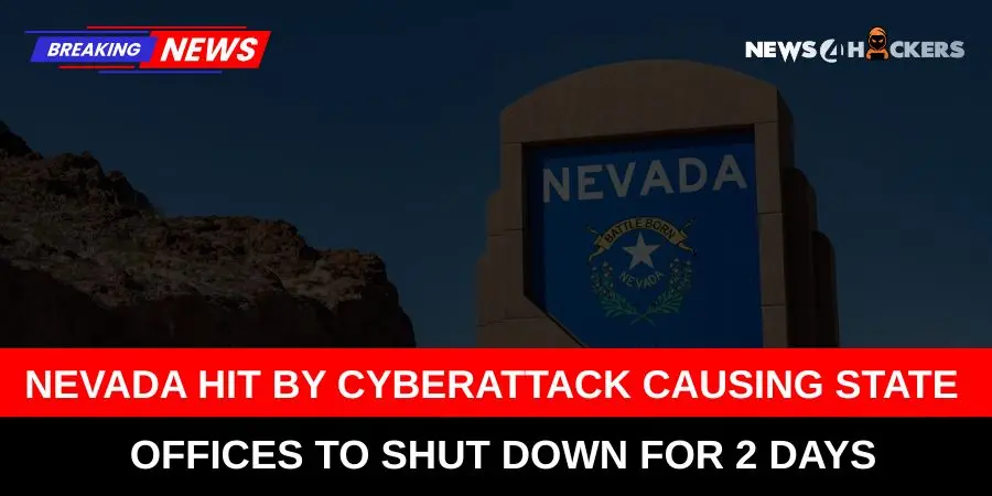 Nevada Cyberattack Forces State Offices to Shut Down for Two Days