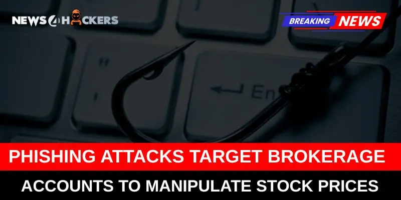 Phishing Attacks Target Brokerage Accounts to Manipulate Stock Prices
