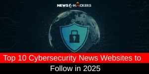 Image Shows Top 10 Cybersecurity News Websites to Follow in 2025