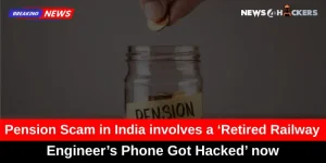 A retired railway engineer's phone was hacked in connection with a pension scam in India.
