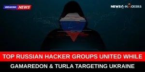 Top Russian Hacker Groups United: Gamaredon & Turla Targeting Ukraine
