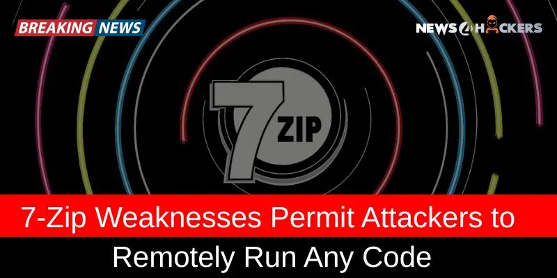 image shows 7-Zip Weaknesses Permit Attackers to Remotely Run Any Code