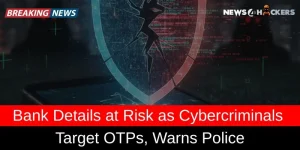 Bank Details at Risk as Cybercriminals Target OTPs – Police Issue Urgent Warning
