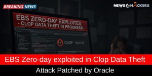 Image Shows EBS Zero-day exploited in Clop Data Theft Attack Patched by Oracle