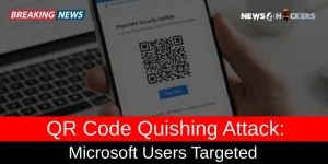 Image Shows Microsoft Users are the Focus of a New Weaponized QR Code Quishing Attack