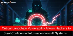 Critical LangChain Vulnerability Exposes AI Systems to Data Theft