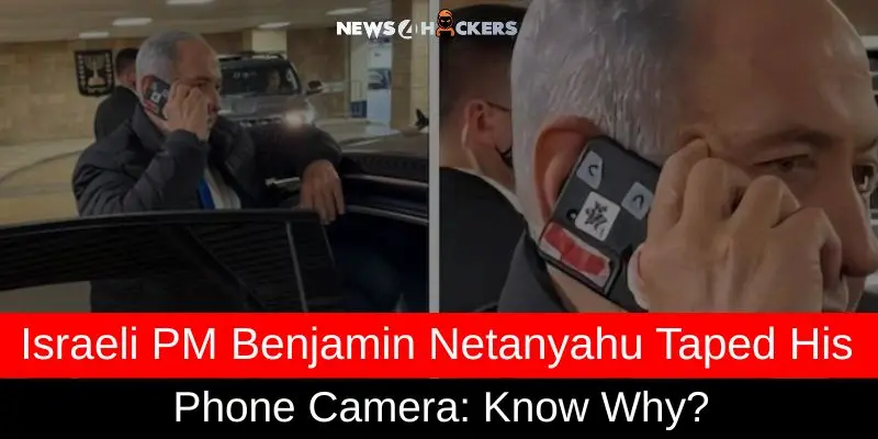 Israeli PM Benjamin Netanyahu Taped His Phone