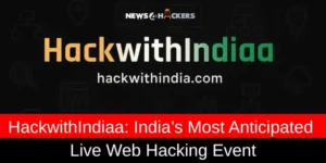 Banner showcasing HackwithIndiaa, a live web hacking event in India featuring ethical hackers, cybersecurity challenges, and real-time demonstrations.