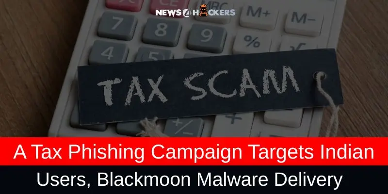 A calculator with a "TAX SCAM" tag, accompanied by a bold red banner detailing a tax phishing campaign targeting Indian users and Blackmoon malware delivery.